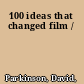 100 ideas that changed film /