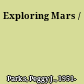 Exploring Mars /