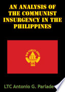 An analysis of the communist insurgency in the Philippines /