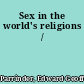 Sex in the world's religions /