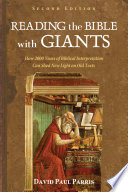 Reading the Bible with giants : how 2000 years of Biblical interpretation can shed new light on old texts /