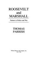 Roosevelt and Marshall : partners in politics and war /