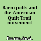 Barn quilts and the American Quilt Trail movement