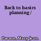 Back to basics planning /