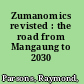 Zumanomics revisted : the road from Mangaung to 2030 /