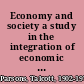 Economy and society a study in the integration of economic and social theory /