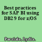 Best practices for SAP BI using DB2 9 for z/OS