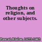 Thoughts on religion, and other subjects.