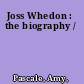 Joss Whedon : the biography /