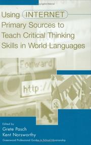 Using Internet primary sources to teach critical thinking skills in world languages /