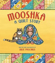 Mooshka : a quilt story /