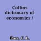 Collins dictionary of economics /