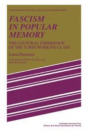 Fascism in popular memory : the cultural experience of the Turin working class /