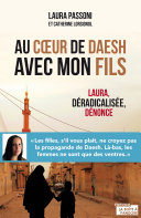 Au cœur de Daesh avec mon fils /