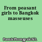 From peasant girls to Bangkok masseuses