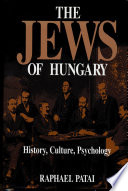 The Jews of Hungary : history, culture, psychology /