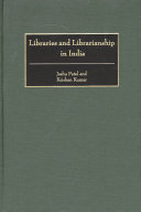 Libraries and librarianship in India /