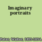 Imaginary portraits