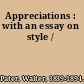 Appreciations : with an essay on style /