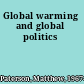 Global warming and global politics