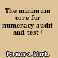 The minimum core for numeracy audit and test /