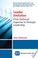 Leader evolution : from technical expertise to strategic leadership /