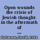 Open wounds the crisis of Jewish thought in the aftermath of Auschwitz /