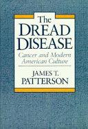 The dread disease : cancer and modern American culture /