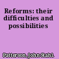 Reforms: their difficulties and possibilities