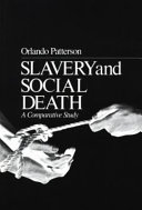 Slavery and social death : a comparative study /