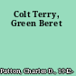 Colt Terry, Green Beret