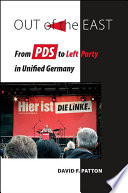 Out of the east from PDS to Left Party in unified Germany /