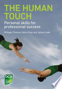 The human touch personal skills for professional success /