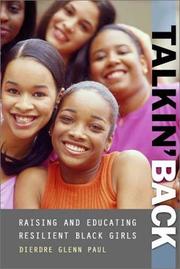 Talkin' back : raising and educating resilient Black girls /