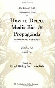 The thinker's guide for conscientious citizens on how to detect media bias & propaganda in national and world news /