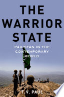 The warrior state : Pakistan in the contemporary world /