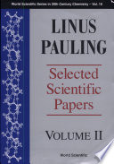 Linus Pauling selected scientific papers.