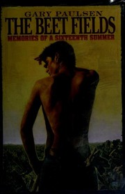 The beet fields : memories of a sixteenth summer /