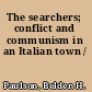 The searchers; conflict and communism in an Italian town /
