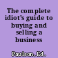 The complete idiot's guide to buying and selling a business /