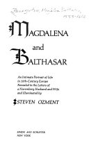 Magdalena and Balthasar : an intimate portrait of life in 16th-century Europe /