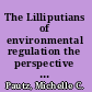 The Lilliputians of environmental regulation the perspective of state regulators /