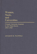 Women, Nazis, and universities : female university students in the Third Reich, 1933-1945 /