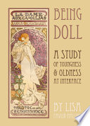 Being doll : a study of youngness & oldness at interface /