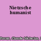 Nietzsche humanist