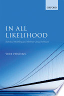 In all likelihood : statistical modelling and inference using likelihood /