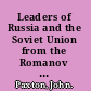 Leaders of Russia and the Soviet Union from the Romanov dynasty to Vladimir Putin /