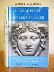 George Eliot and Herbert Spencer : feminism, evolutionism, and the reconstruction of gender /