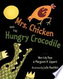 Mrs. Chicken and the hungry crocodile /