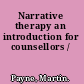 Narrative therapy an introduction for counsellors /